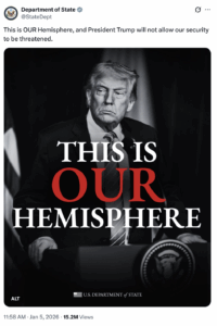 A tweet from the U.S. Department of State. The text of the tweet is "This is OUR Hemisphere, and President Trump will not allow our security to be threatened. Below is a graphic. Over a black-and-white picture of Trump, words read, "This is OUR hemisphere."