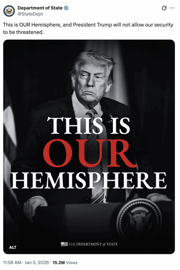 A tweet from the U.S. Department of State. The text of the tweet is "This is OUR Hemisphere, and President Trump will not allow our security to be threatened. Below is a graphic. Over a black-and-white picture of Trump, words read, "This is OUR hemisphere."
