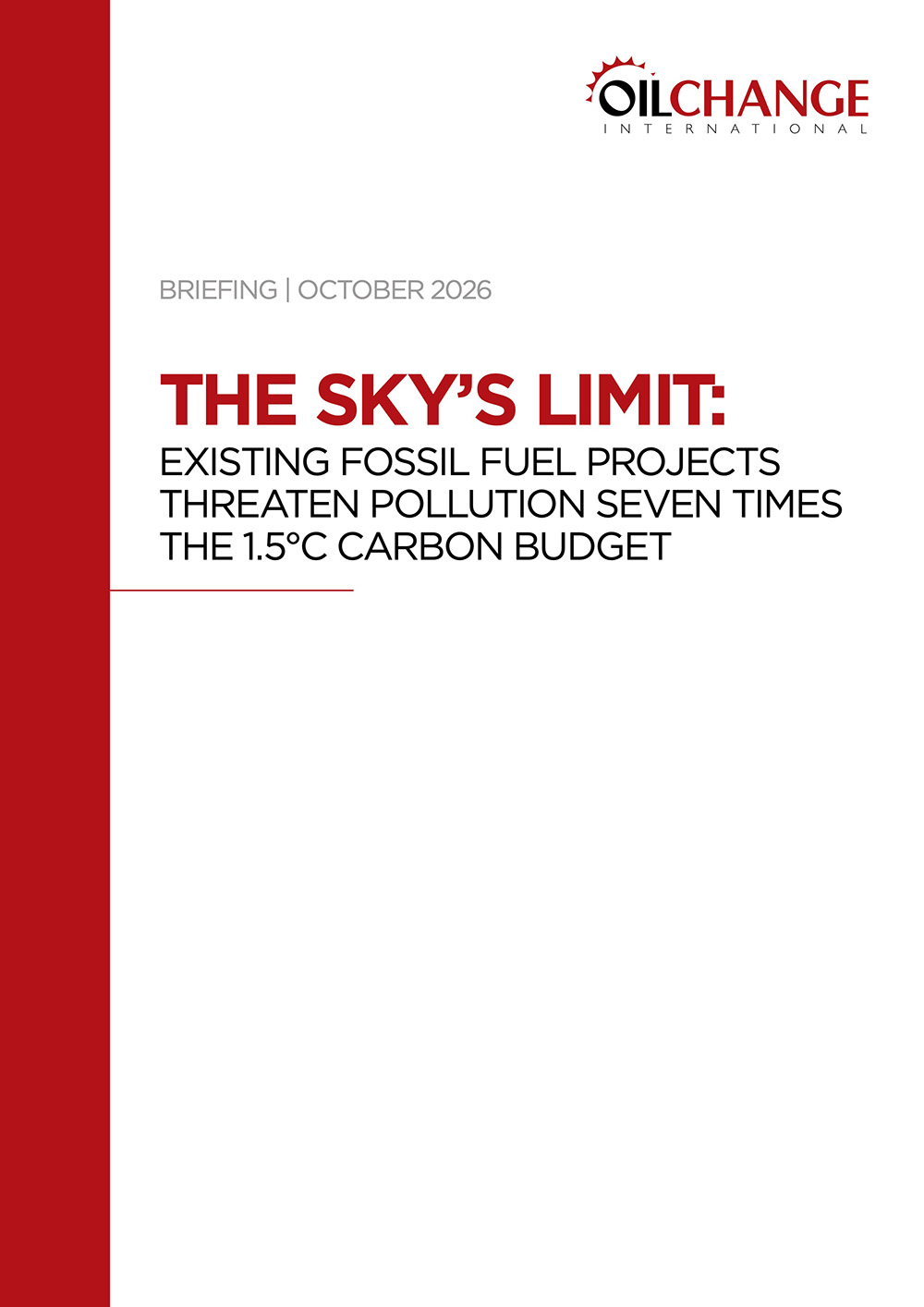 Oil Change International's Sky's Limit report on fossil fuel projects and the carbon budget